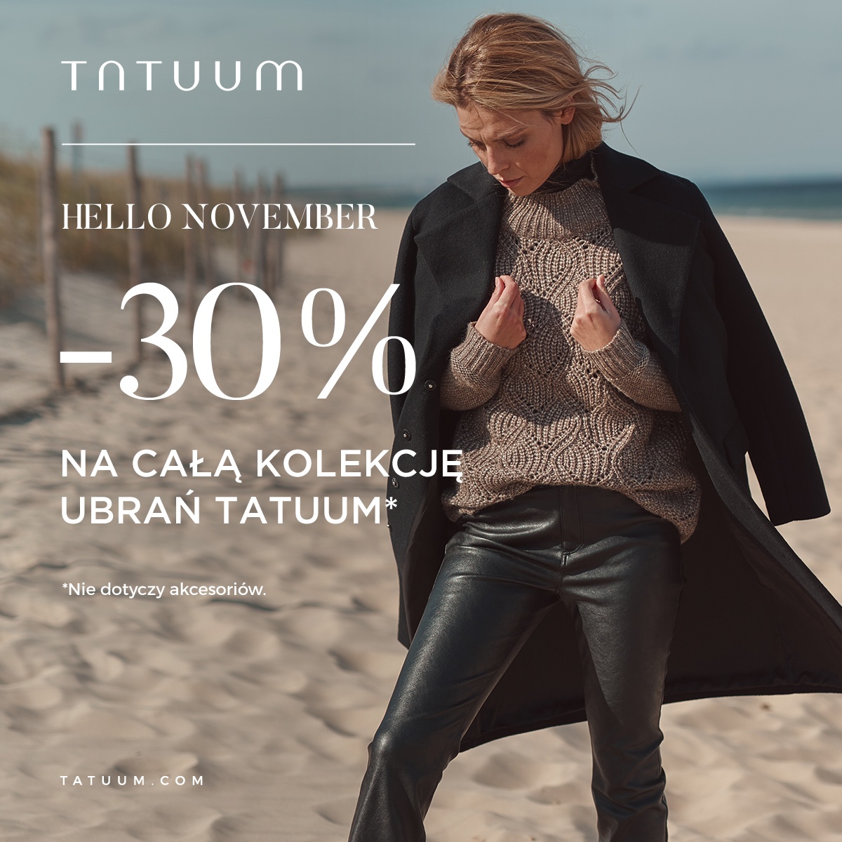 Hello November -30% na całą kolekcję ubrań TATUUM!
