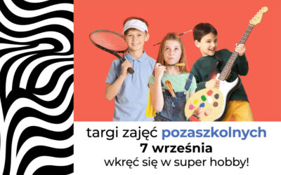 Targi Zajęć Pozaszkolnych już w sobotę!