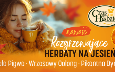 Herbaty Jesienne w Czas Na Herbatę