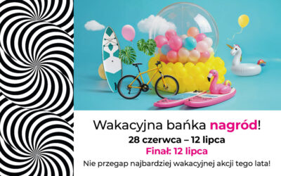 Wystartowała Wakacyjna Bańka Nagród!