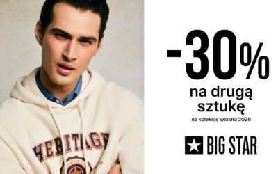 -30% NA DRUGĄ SZTUKĘ W BIG STAR