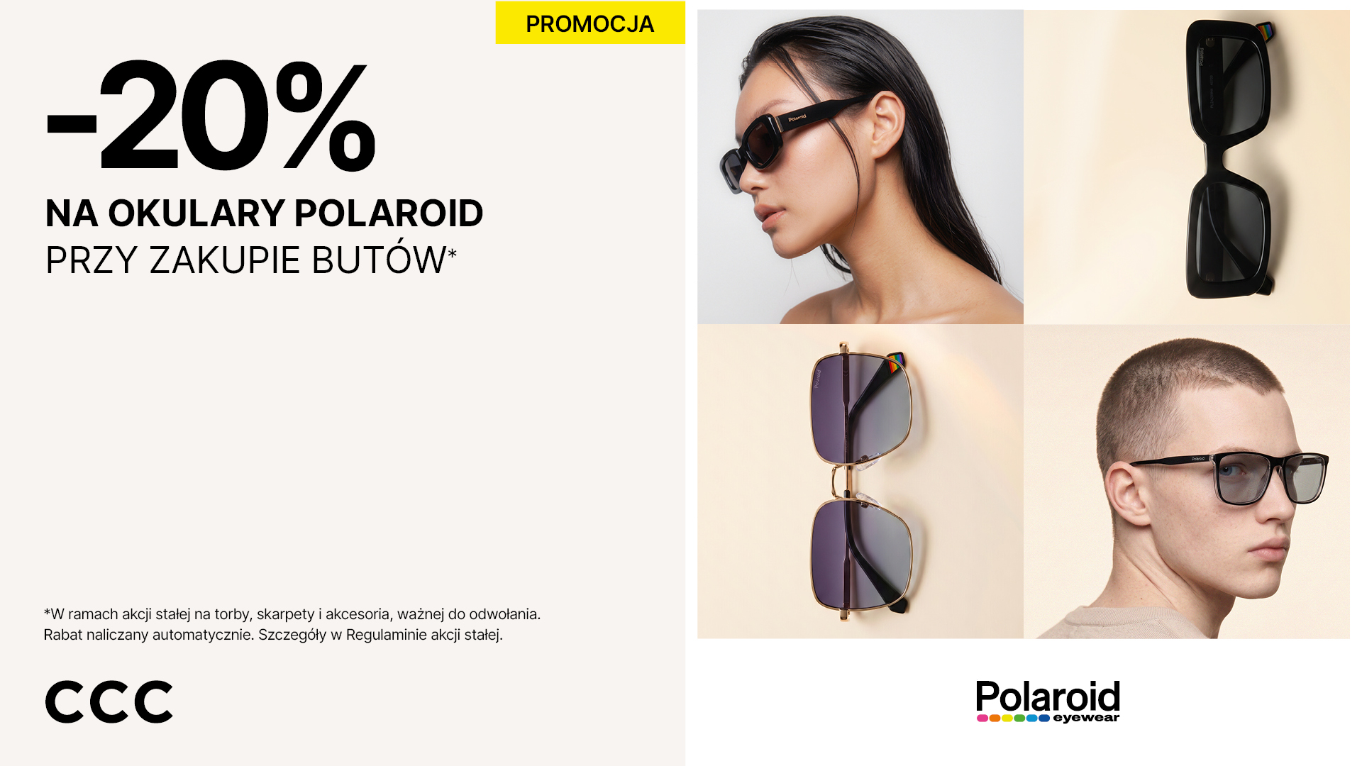 W CCC przy zakupie dowolnej pary butów zyskujesz rabat na okulary Polaroid